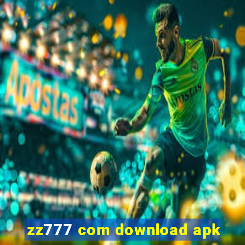 zz777 com download apk